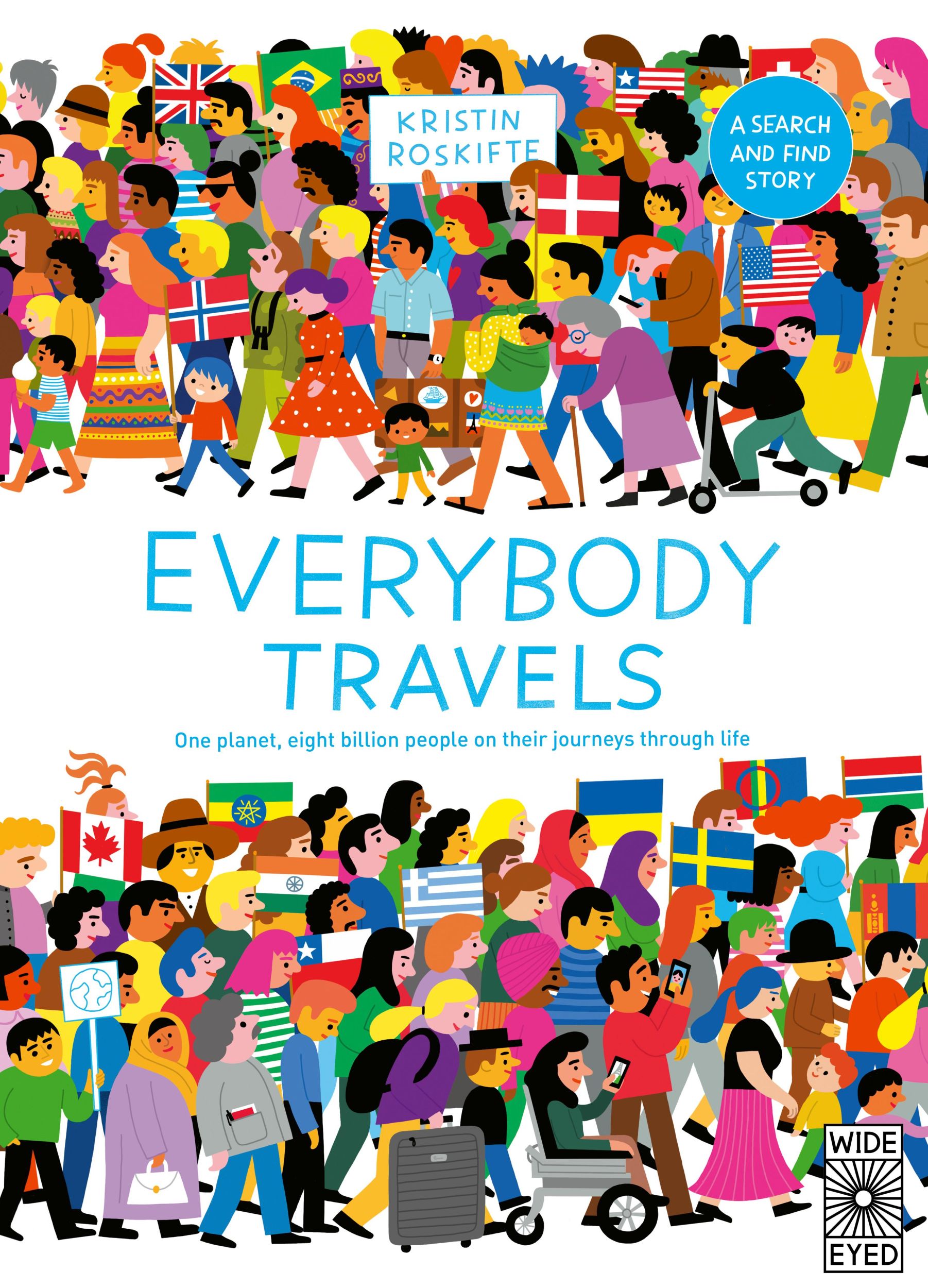 Cover: 9780711294561 | Everybody Travels | Every One A Different Journey | Kristin Roskifte