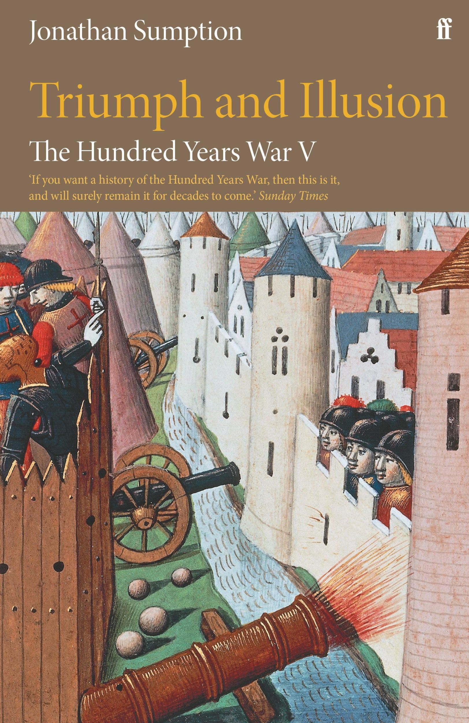 Cover: 9780571274598 | The Hundred Years War Vol 5 | Triumph and Illusion | Jonathan Sumption