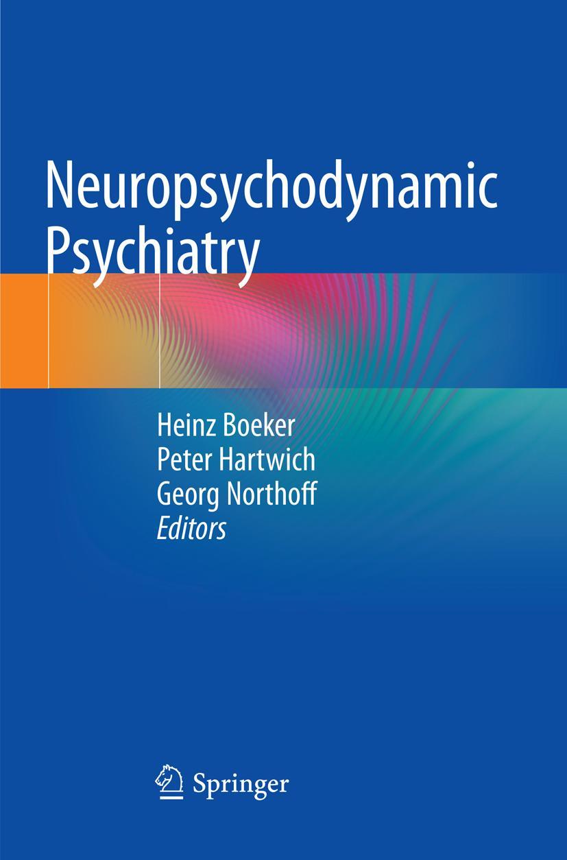 Cover: 9783030091521 | Neuropsychodynamic Psychiatry | Heinz Boeker (u. a.) | Taschenbuch