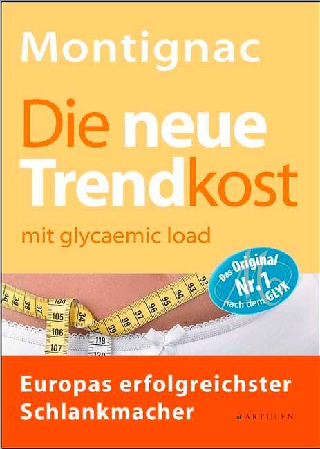 Cover: 9783930989126 | Die neue Trendkost | Michel Montignac | Taschenbuch | 160 S. | Deutsch