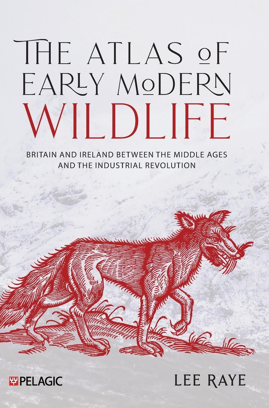 Cover: 9781784274078 | The Atlas of Early Modern Wildlife | Lee Raye | Buch | Gebunden | 2023