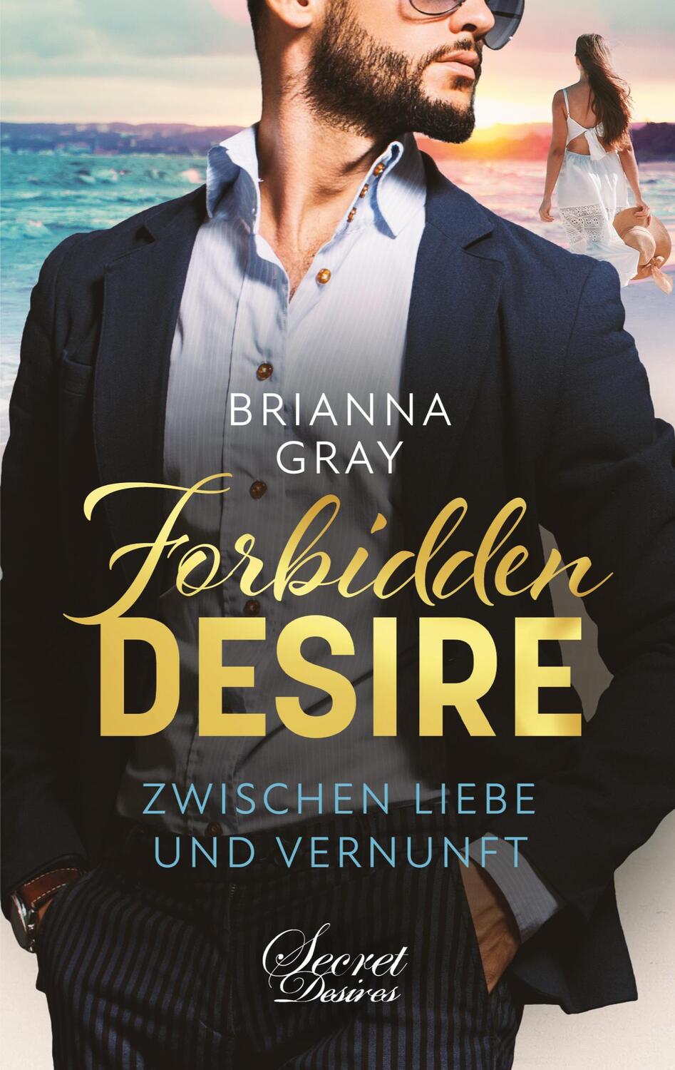 Cover: 9783968177434 | Forbidden Desire | Zwischen Liebe und Vernunft | Brianna Gray | Buch