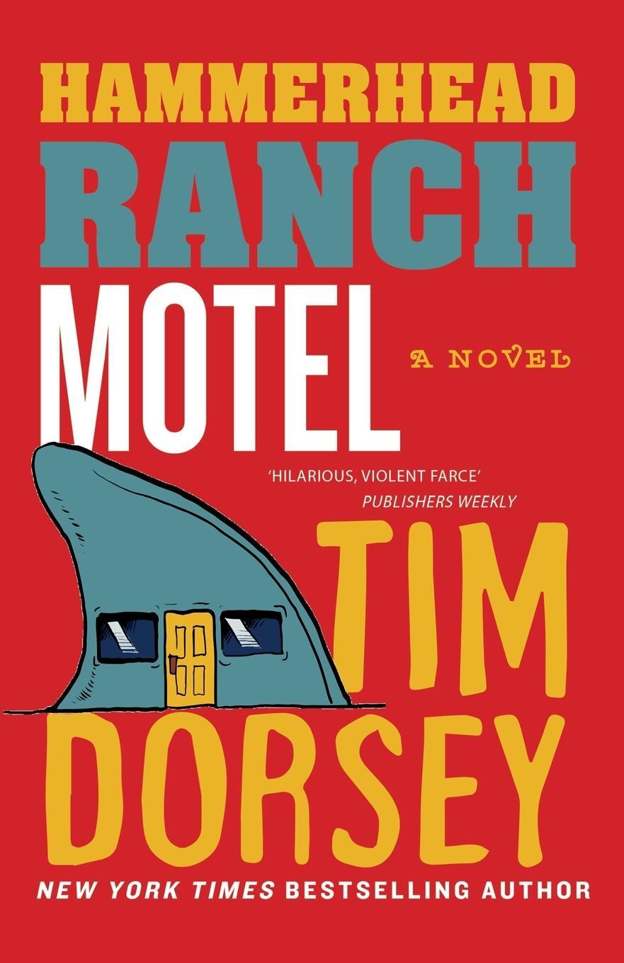 Cover: 9781911440949 | Hammerhead Ranch Motel | Tim Dorsey | Taschenbuch | Paperback | 2019