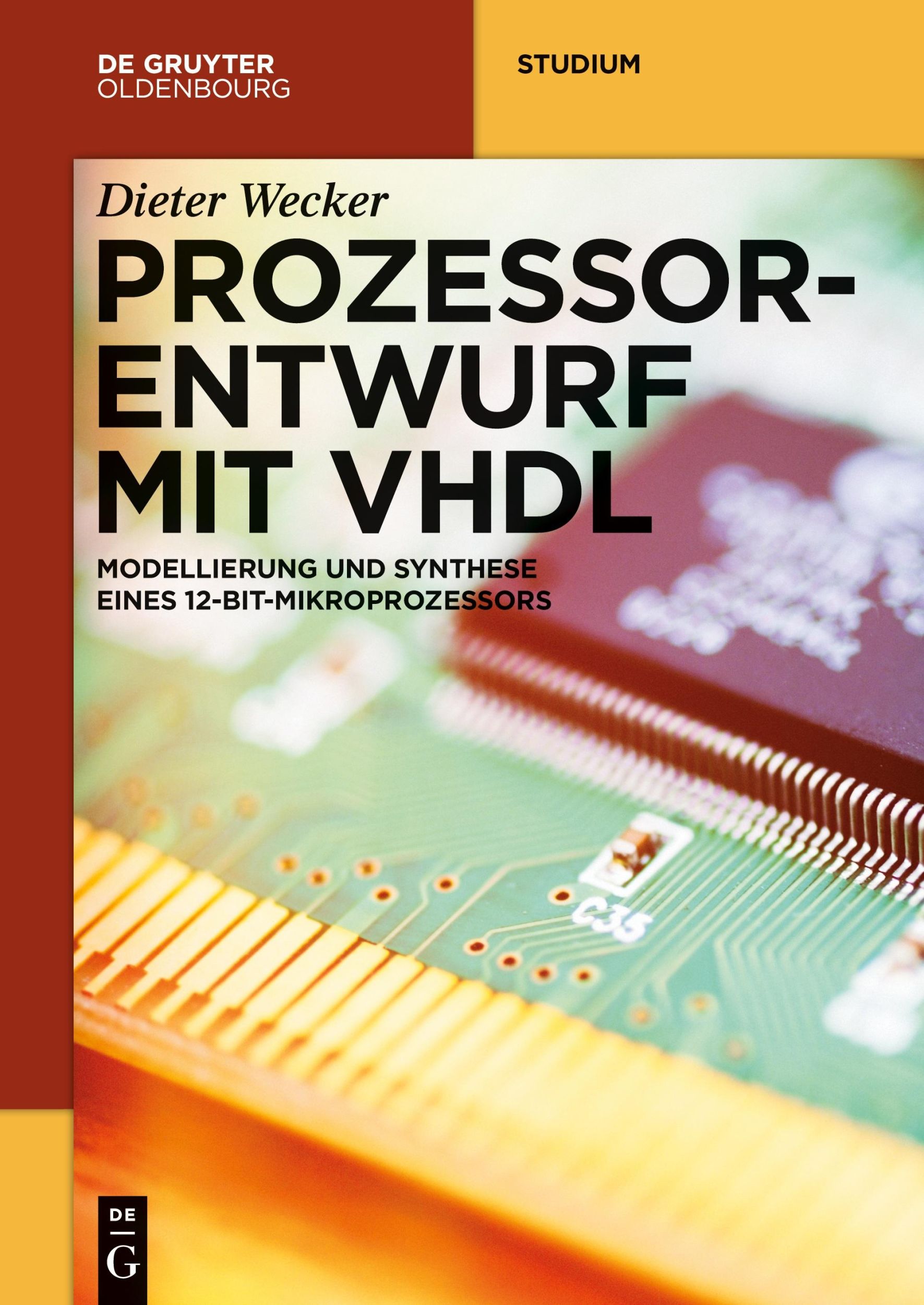 Cover: 9783110582567 | Prozessorentwurf mit VHDL | Dieter Wecker | Taschenbuch | VIII | 2018