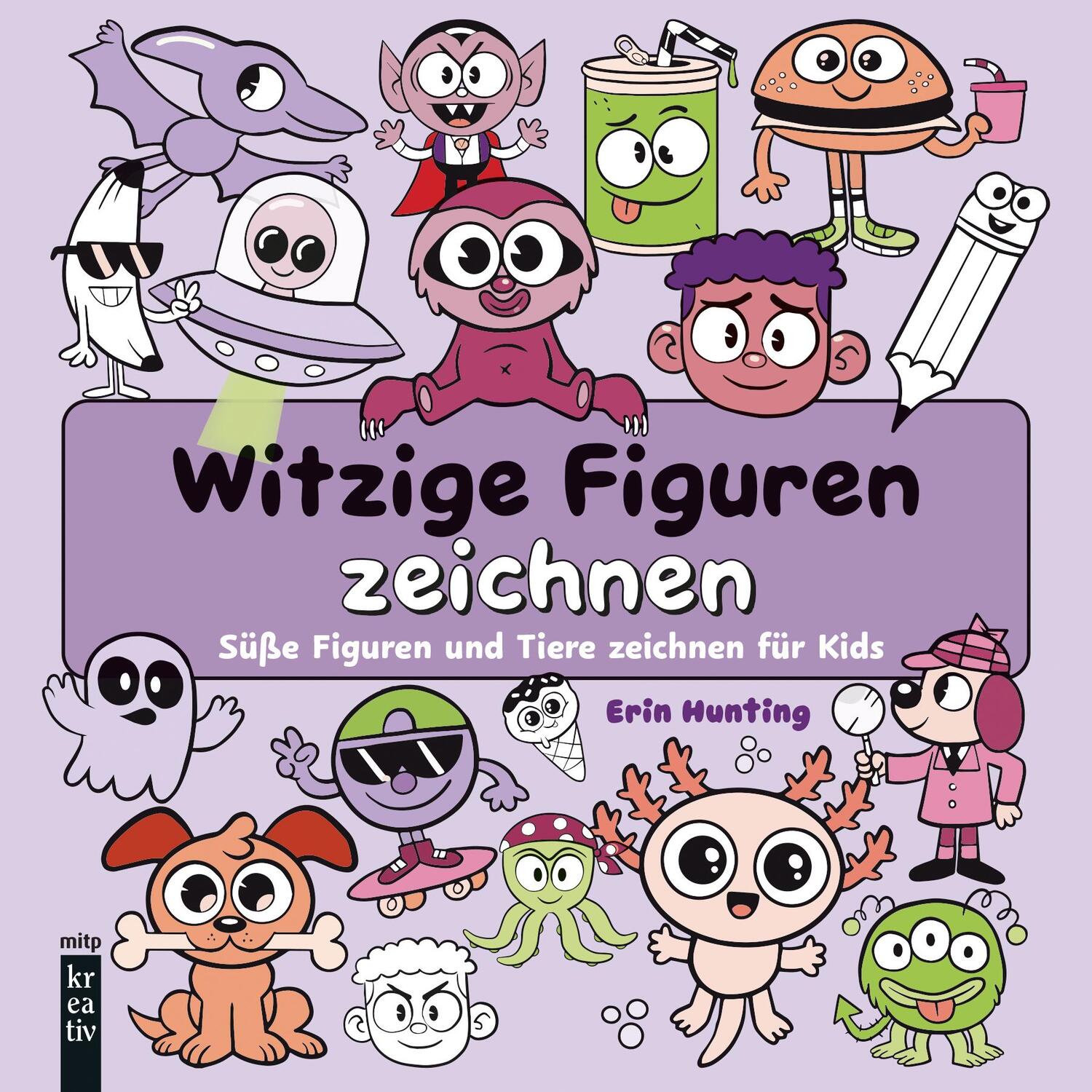 Cover: 9783747508893 | Witzige Figuren zeichnen | Süße Figuren und Tiere zeichnen für Kinder