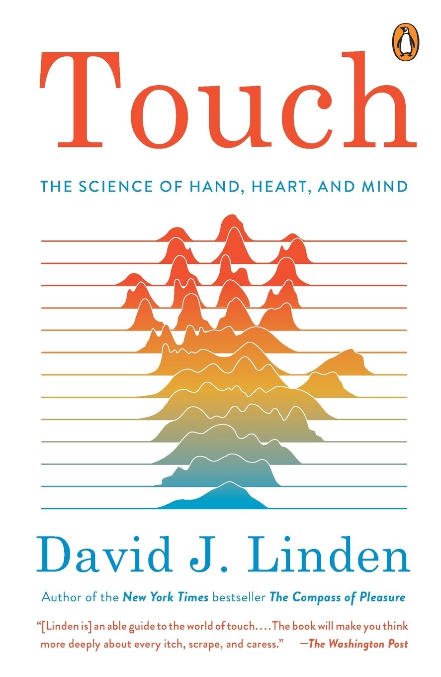 Cover: 9780143128441 | Touch | The Science of the Hand, Heart, and Mind | David J. Linden