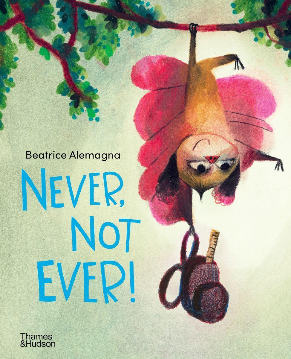 Cover: 9780500652725 | Never, Not Ever! | Beatrice Alemagna | Buch | Gebunden | Englisch