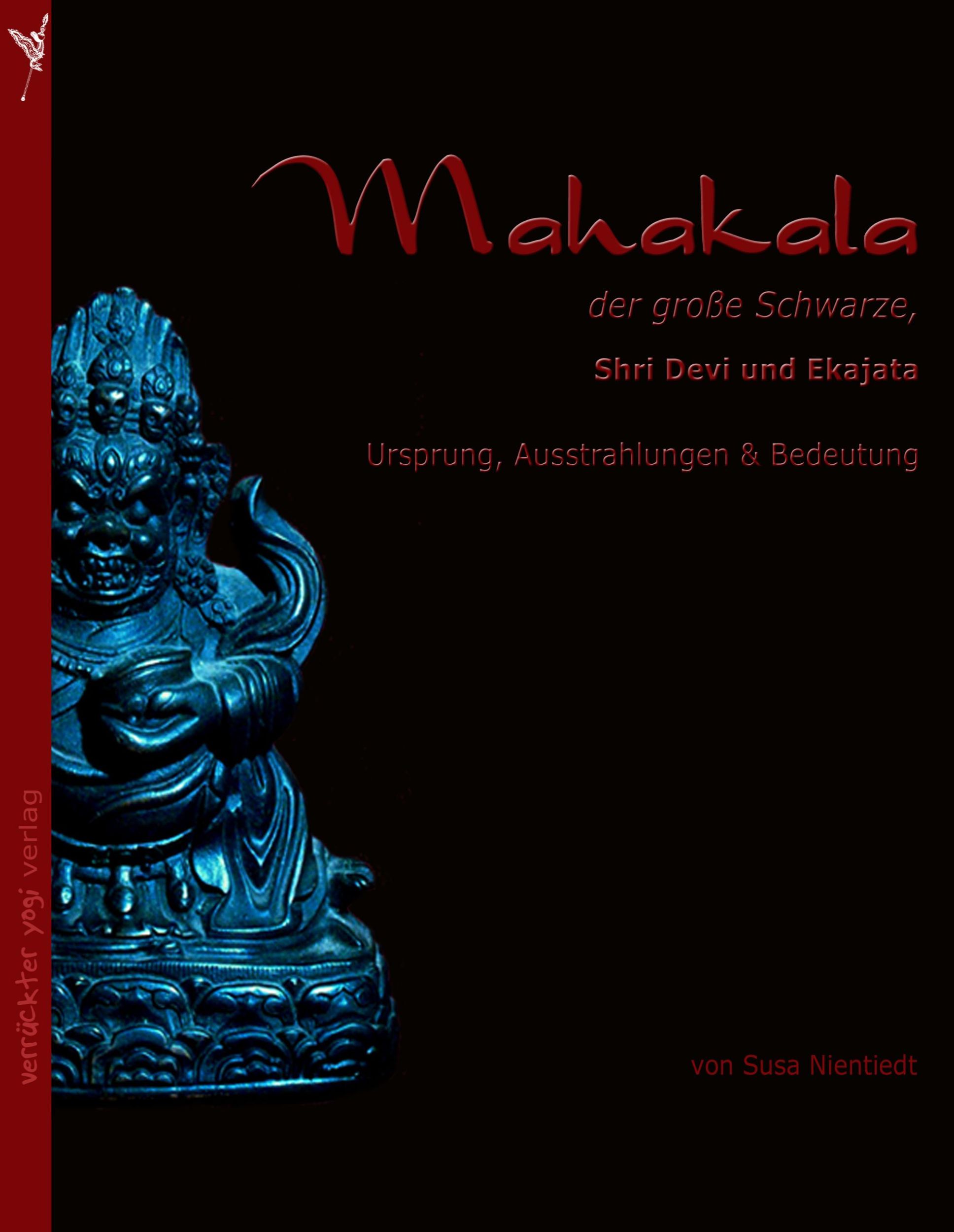 Cover: 9783940197009 | Mahakala, der große Schwarze | Susa Nientiedt | Taschenbuch | 172 S.