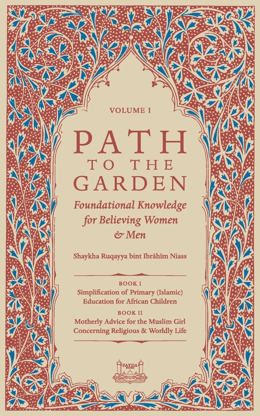 Cover: 9780991381371 | Path To The Garden | Shaykha Ruqayya Niasse | Taschenbuch | Englisch