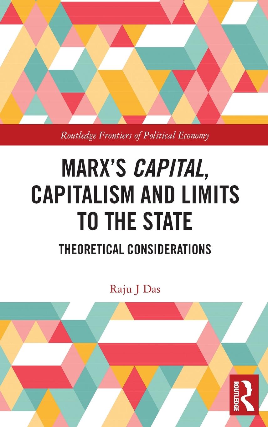 Cover: 9781032248813 | Marx's Capital, Capitalism and Limits to the State | Raju J Das | Buch