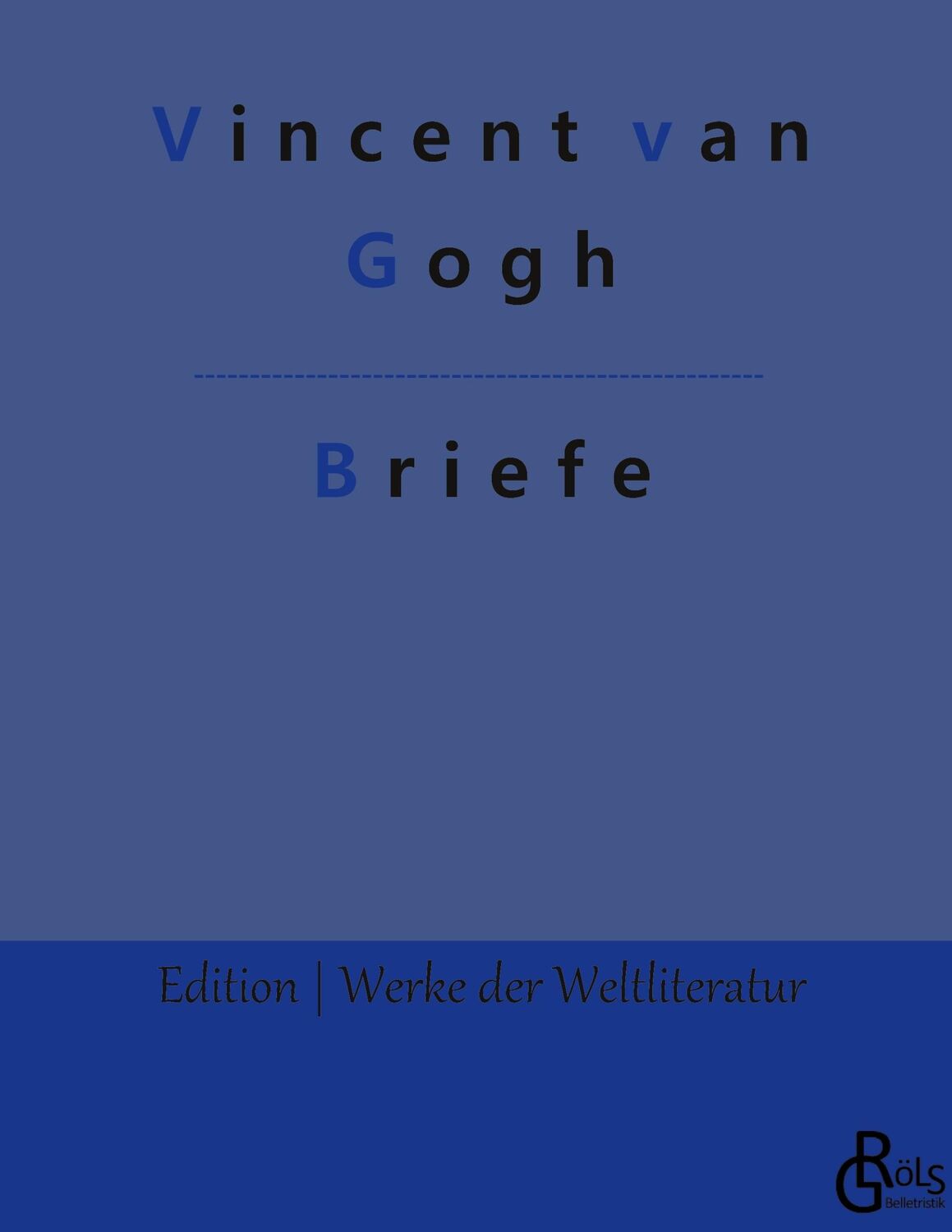 Cover: 9783988284983 | Briefe | Vincent Van Gogh | Buch | HC gerader Rücken kaschiert | 2022