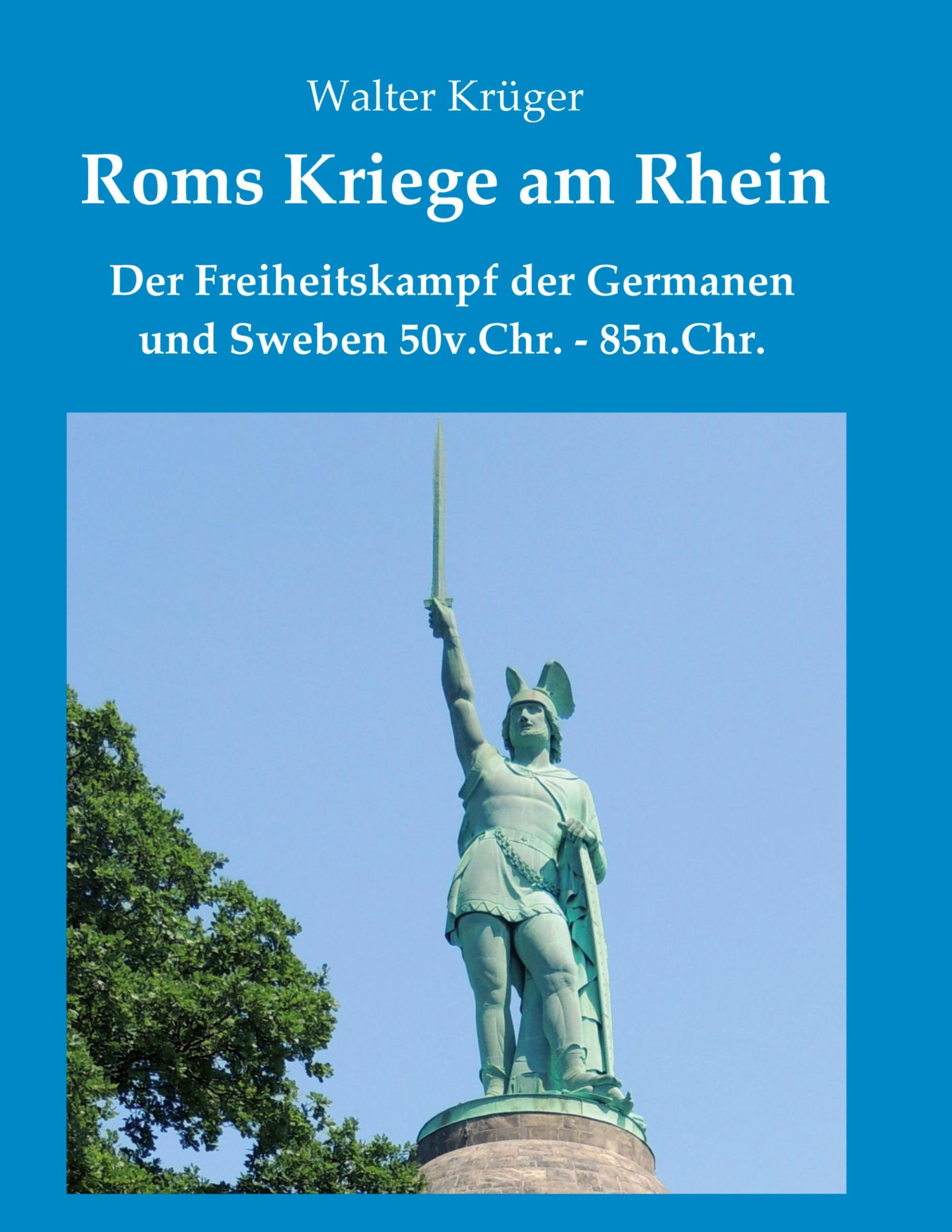 Cover: 9783347308626 | Roms Kriege am Rhein | Walter Krüger | Taschenbuch | 384 S. | Deutsch