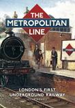 Cover: 9780752453965 | The Metropolitan Line | London's First Underground Railway | Foxell