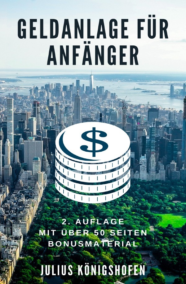 Cover: 9783757551230 | Geldanlage für Anfänger 2. Auflage | Julius Königshofen | Taschenbuch