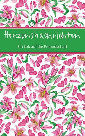 Cover: 9783987000799 | Herzensnachrichten | Ein Lob auf die Freundschaft | Taschenbuch | 2024