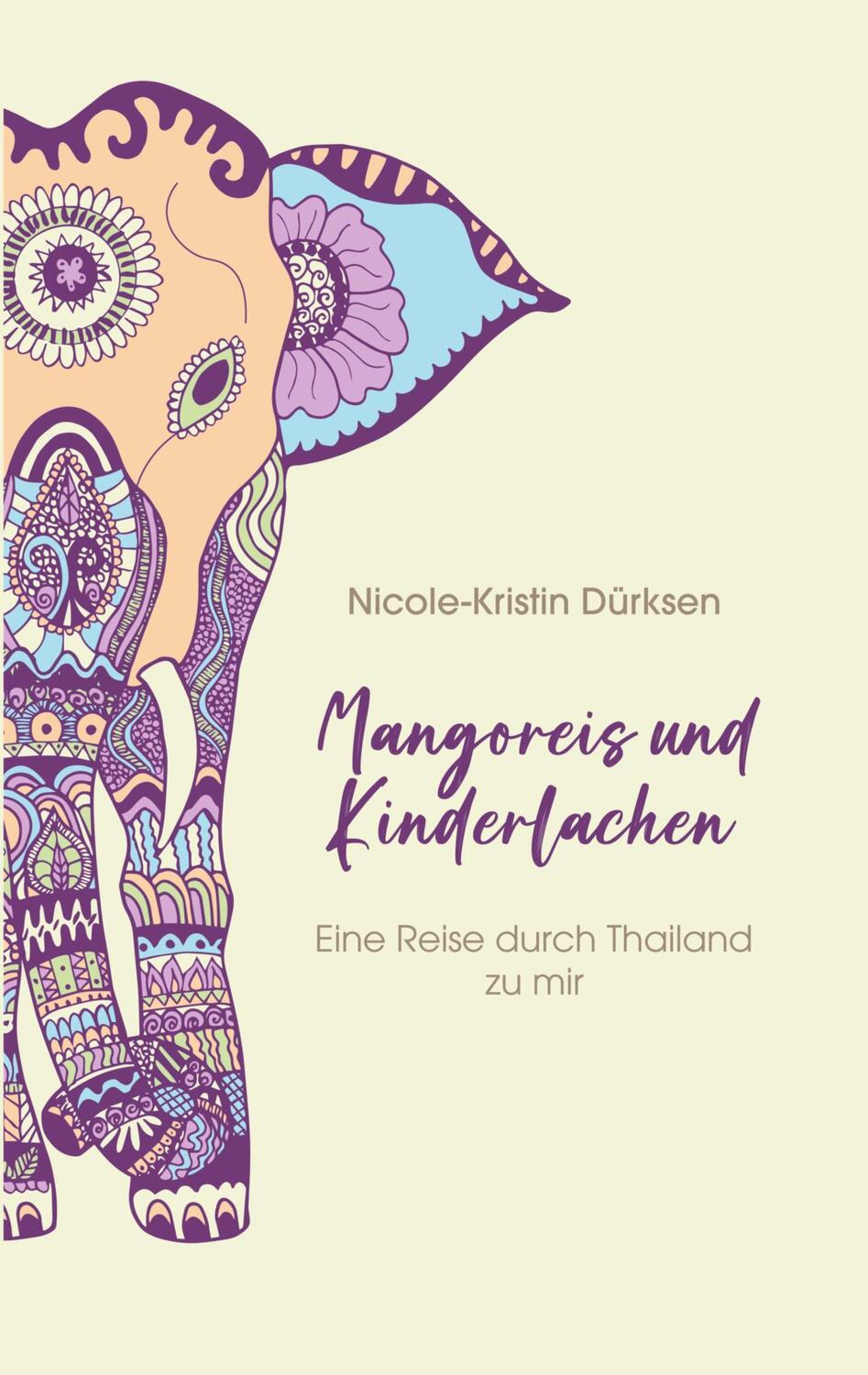 Cover: 9783769300154 | Mangoreis und Kinderlachen | Eine Reise durch Thailand zu mir | Buch