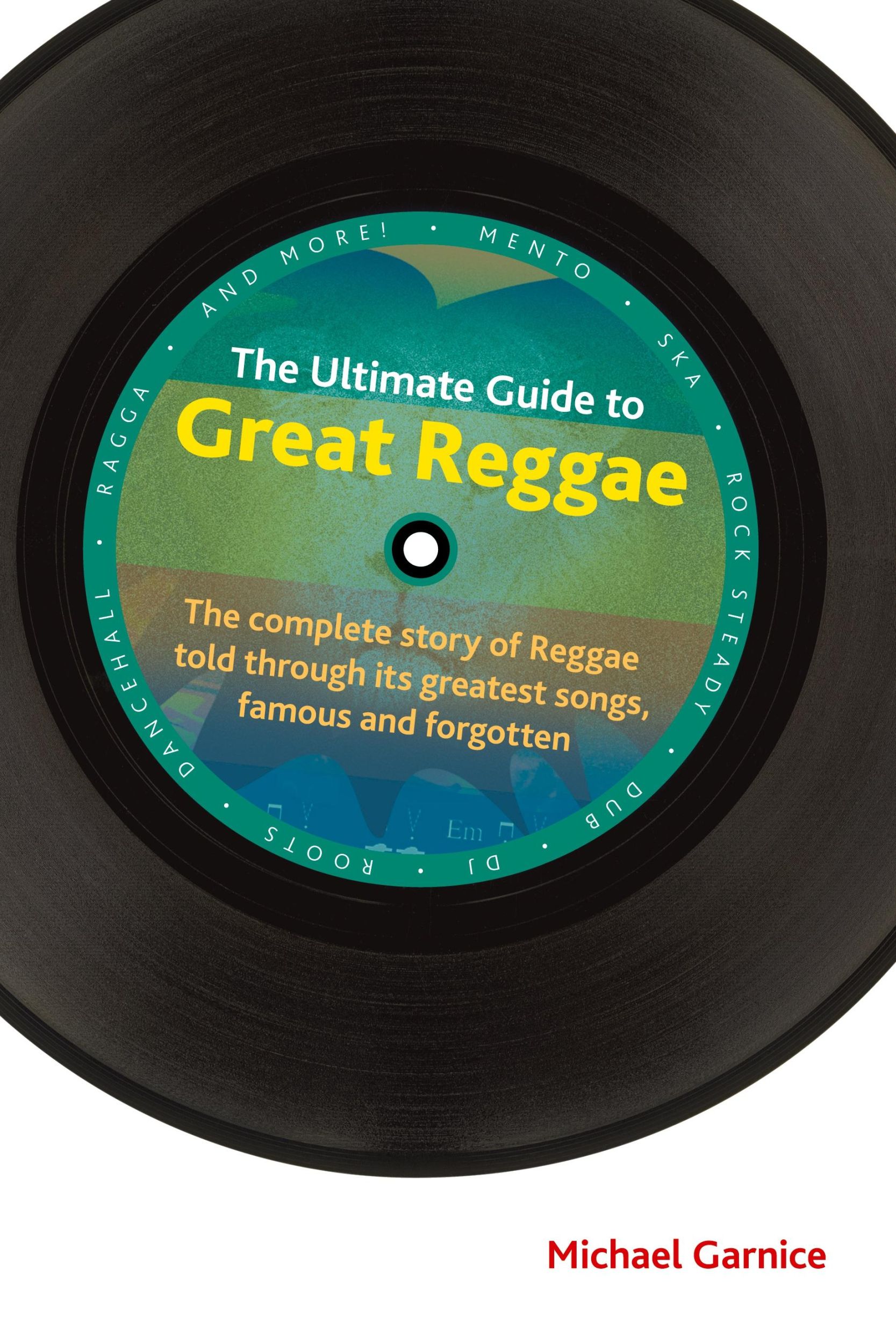 Cover: 9781781790953 | The Ultimate Guide to Great Reggae | Michael Garnice | Buch | Englisch