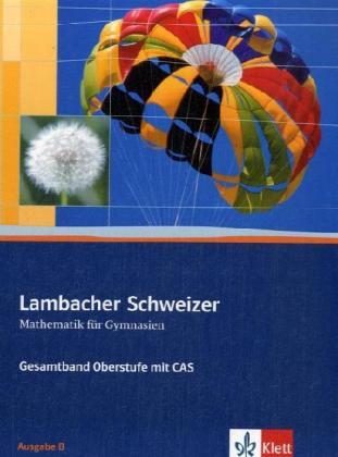 Cover: 9783127331202 | Lambacher Schweizer Mathematik Gesamtband Oberstufe mit CAS....