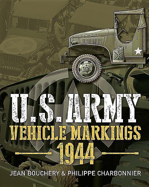 Cover: 9781612007373 | U.S. Army Vehicle Markings 1944 | Jean Bouchery (u. a.) | Buch | 2019