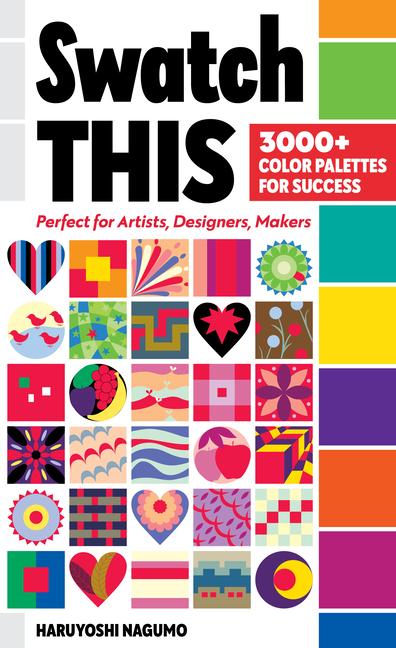 Cover: 9781644032275 | Swatch This, 3000+ Color Palettes for Success | Haruyoshi Nagumo