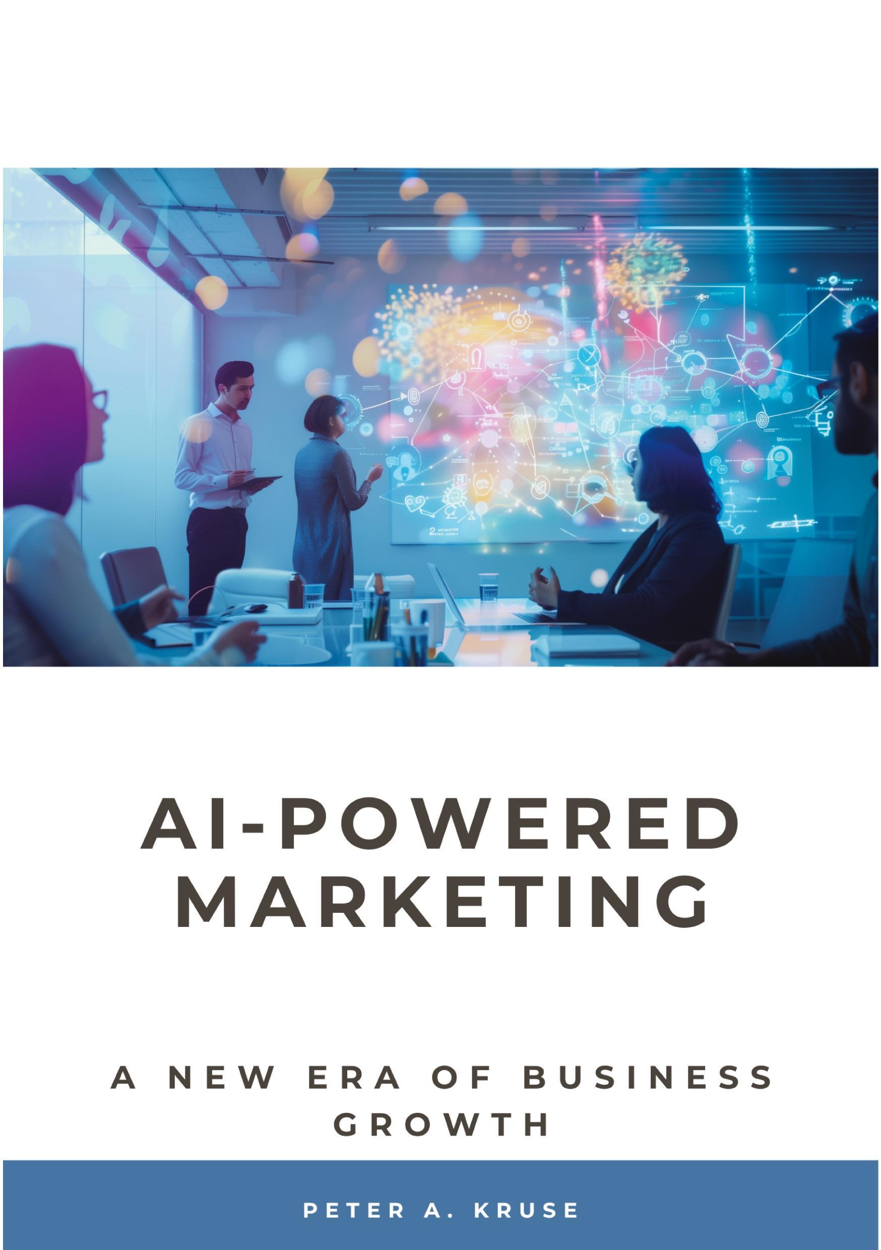 Cover: 9783384182746 | AI-Powered Marketing | A New Era of Business Growth | Peter A. Kruse