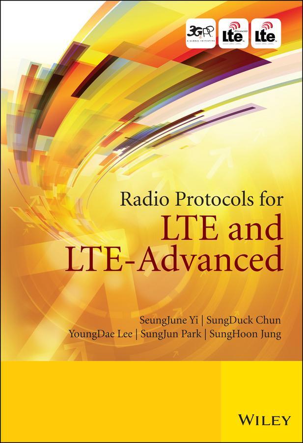 Cover: 9781118188538 | Radio Protocols for Lte and Lte-Advanced | Seungjune Yi (u. a.) | Buch