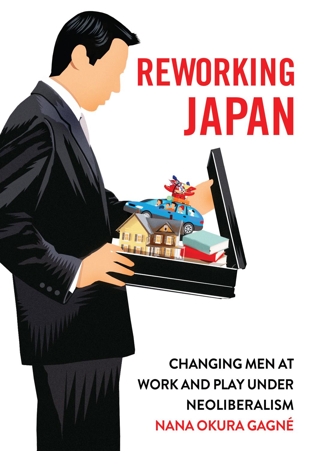 Cover: 9781501753039 | Reworking Japan | Changing Men at Work and Play under Neoliberalism