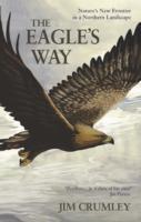 Cover: 9781908643476 | The Eagle's Way | Nature's New Frontier in a Northern Landscape | Buch