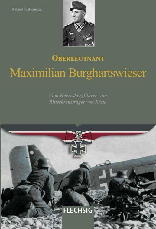 Cover: 9783803501165 | Oberleutnant Maximilian Burghartswieser | Roland Kaltenegger | Buch