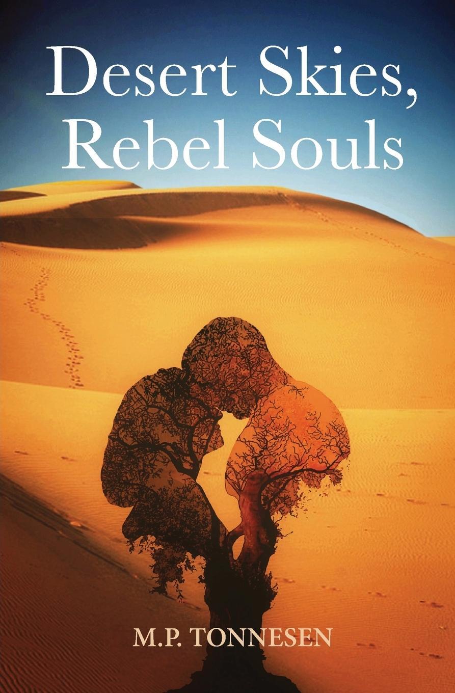 Cover: 9781977695307 | Desert Skies, Rebel Souls | M. P. Tonnesen | Taschenbuch | Paperback