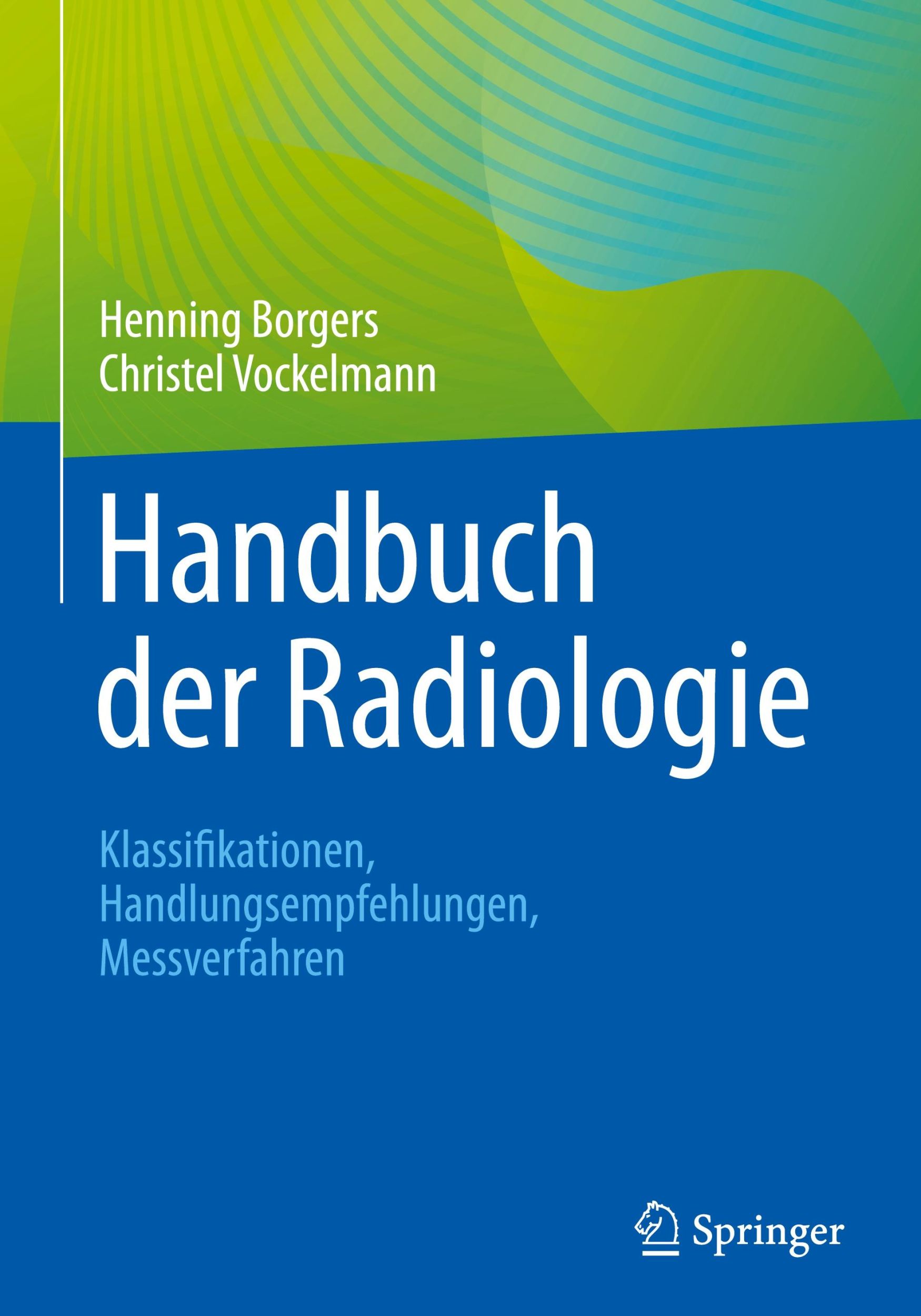 Cover: 9783662676592 | Handbuch der Radiologie | Christel Vockelmann (u. a.) | Buch | xi