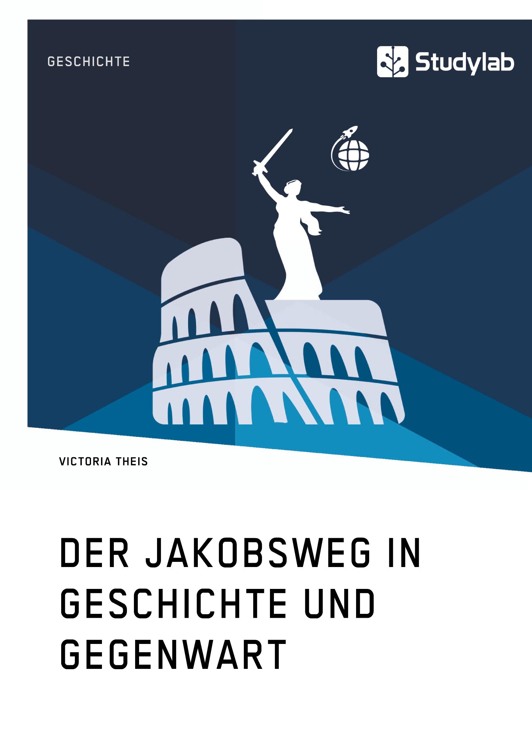 Cover: 9783960950592 | Der Jakobsweg in Geschichte und Gegenwart | Victoria Theis | Buch