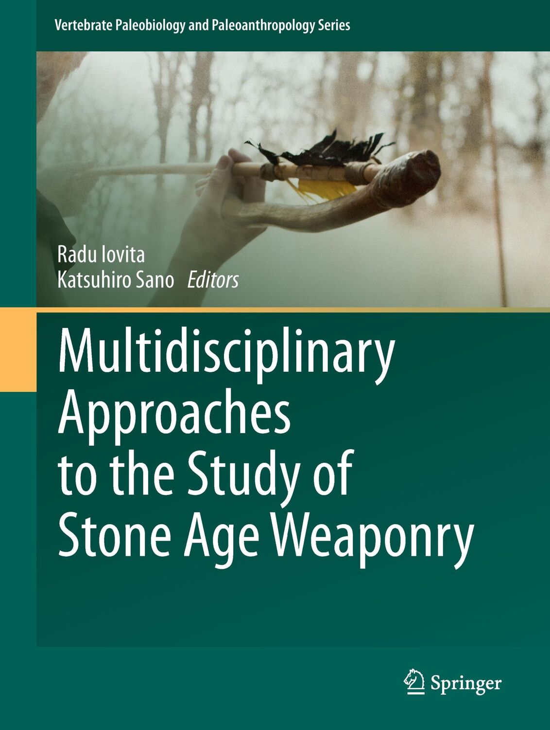 Cover: 9789401776011 | Multidisciplinary Approaches to the Study of Stone Age Weaponry | Buch