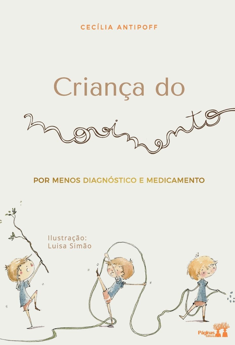 Cover: 9786550792725 | Criança do movimento | por menos diagnóstico e medicamento | Antipoff