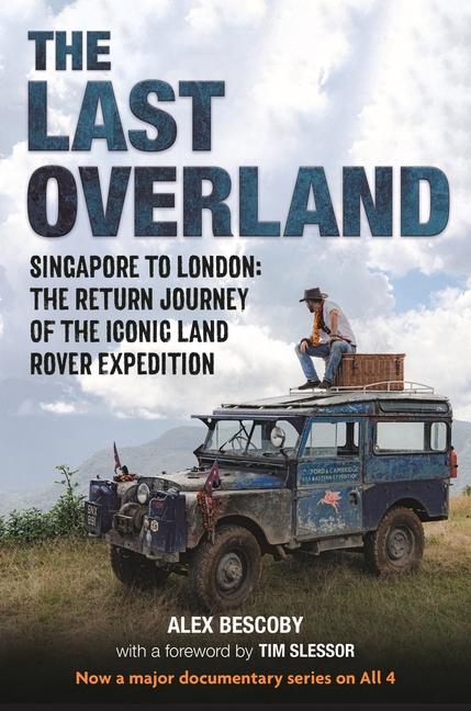 Cover: 9781789294637 | The Last Overland | Alex Bescoby | Buch | Gebunden | Englisch | 2023