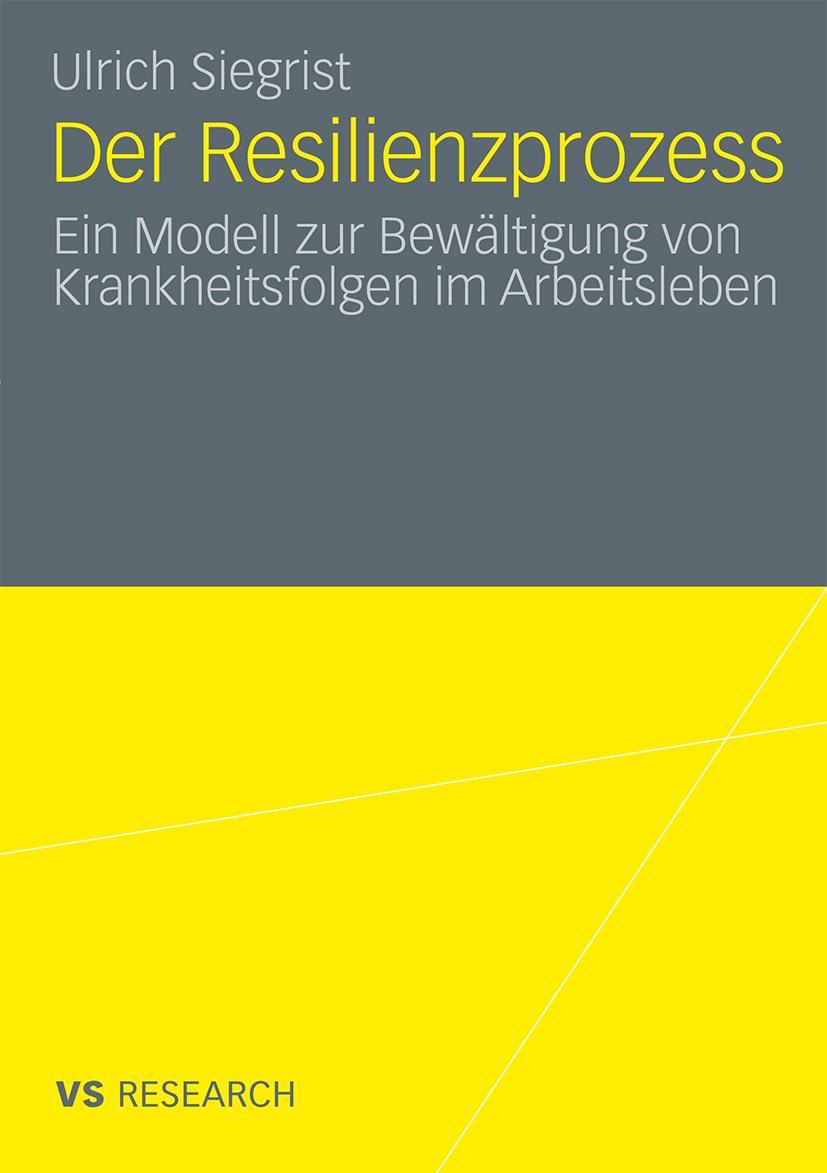 Cover: 9783531172255 | Der Resilienzprozess | Ulrich Siegrist | Taschenbuch | 131 S. | 2009