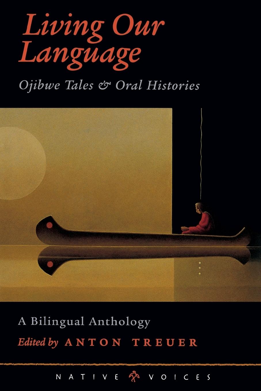 Cover: 9780873514040 | Living Our Language | Ojibwe Tales and Oral Histories | Anton Treuer