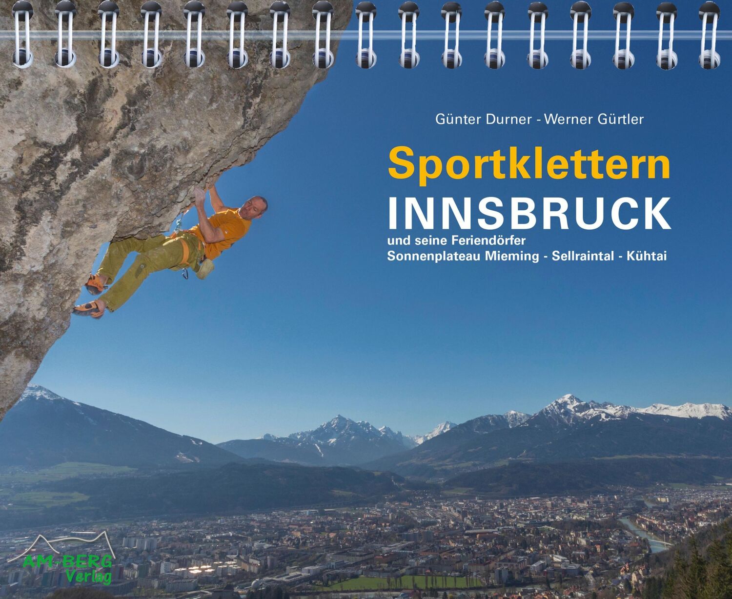 Cover: 9783946613015 | Sportklettern Innsbruck und seine Feriendörfer | Günter Durner (u. a.)