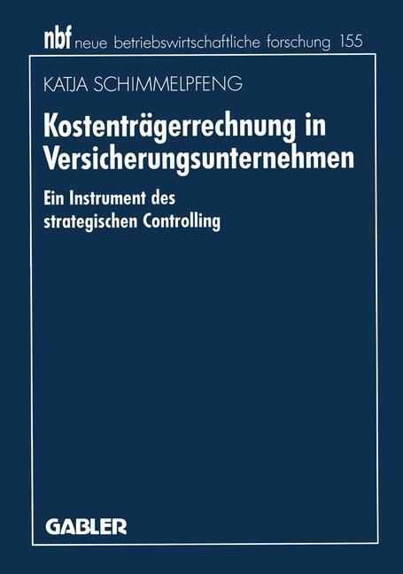 Cover: 9783409131988 | Kostenträgerrechnung in Versicherungsunternehmen | Katja Schimmelpfeng