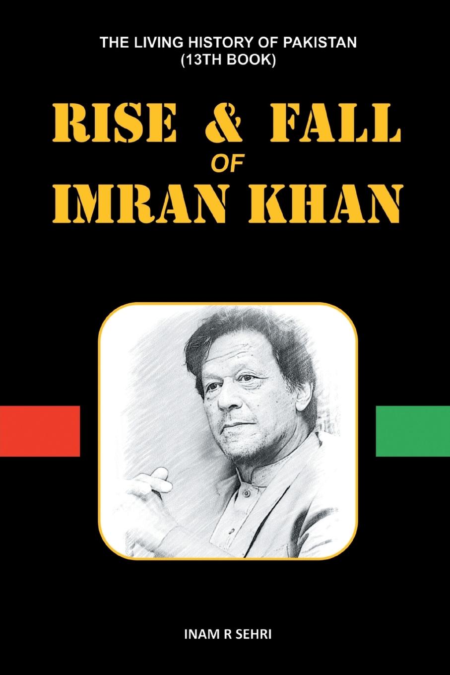 Cover: 9781836150244 | RISE &amp; FALL OF IMRAN KHAN | THE LIVING HISTORY OF PAKISTAN (13th Book)