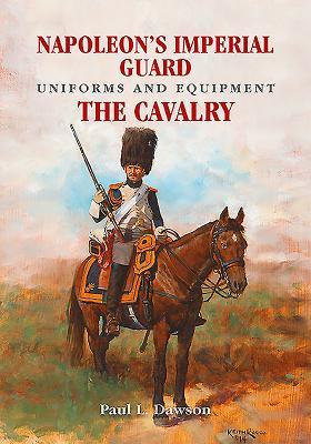 Cover: 9781526708960 | Napoleon's Imperial Guard Uniforms and Equipment | Paul L Dawson