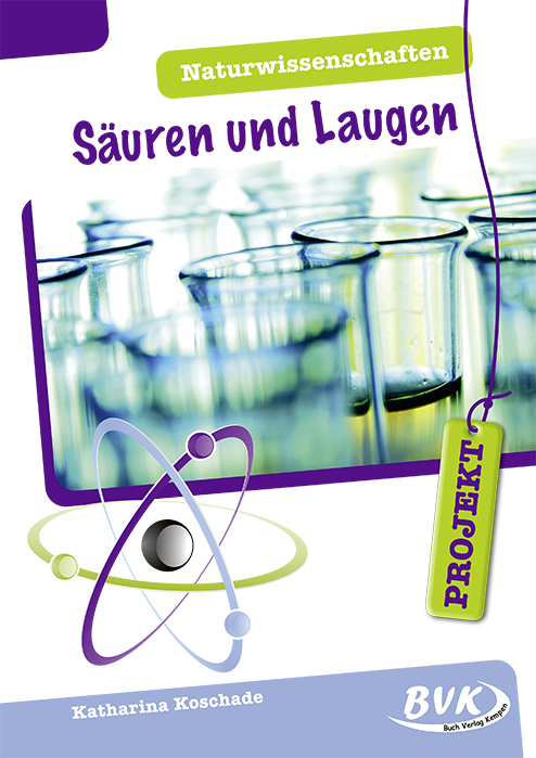 Cover: 9783965200296 | PROJEKT: Naturwissenschaften - Säuren und Laugen | Katharina Koschade