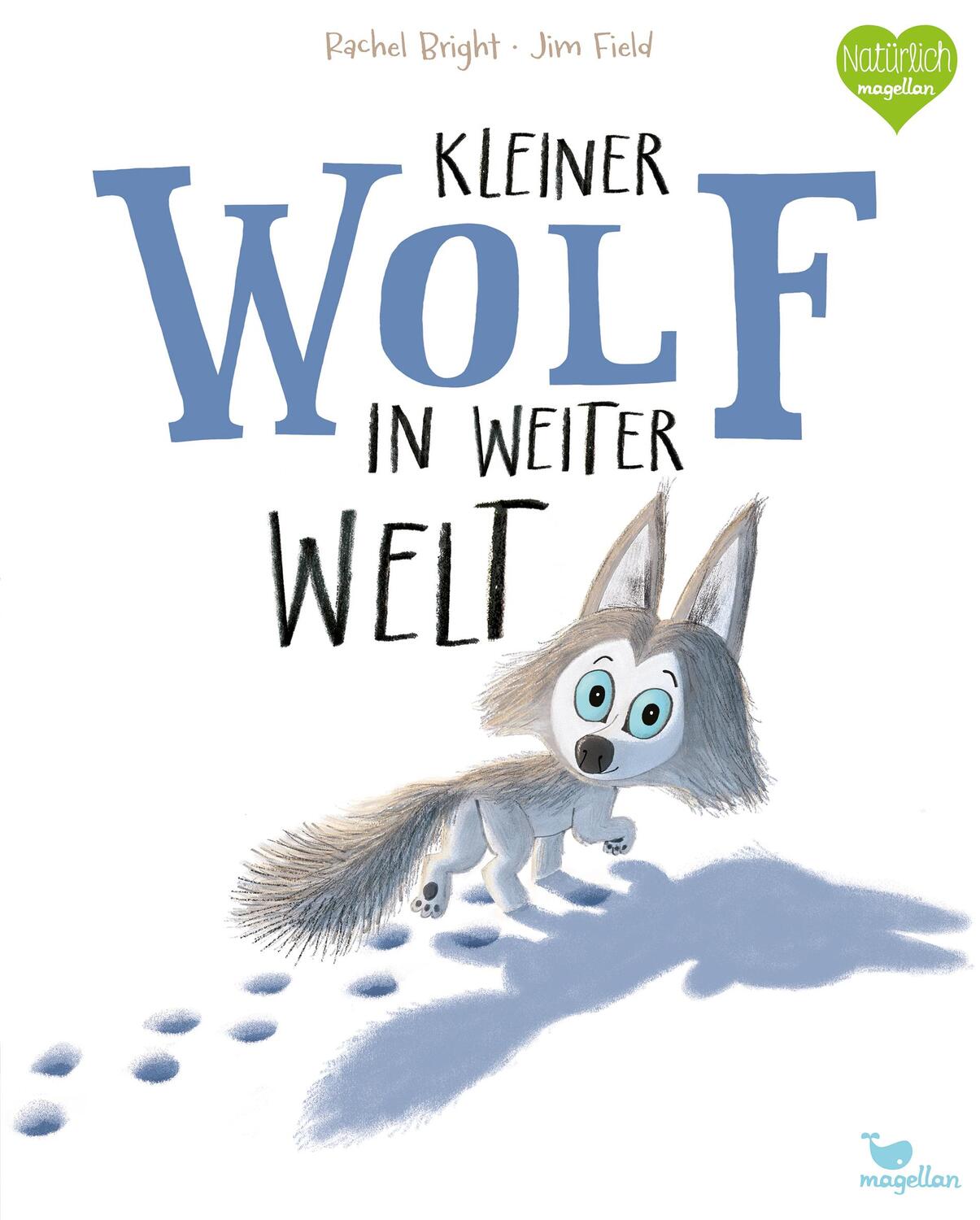 Cover: 9783734820656 | Kleiner Wolf in weiter Welt | Rachel Bright | Buch | 32 S. | Deutsch