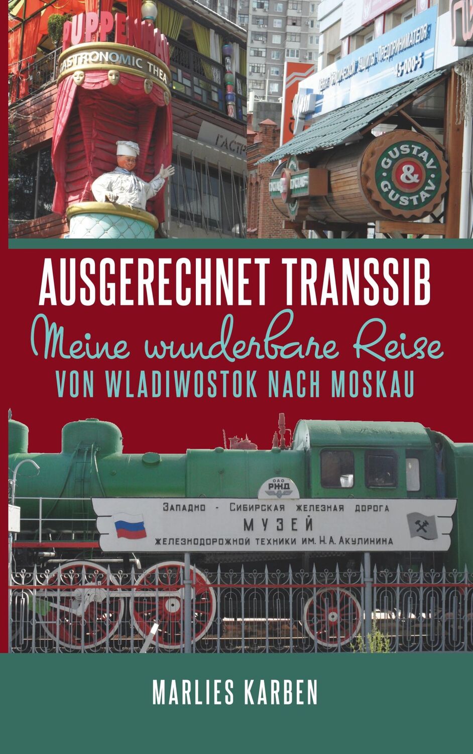 Cover: 9783752882148 | Ausgerechnet Transsib | Marlies Karben | Taschenbuch | Paperback