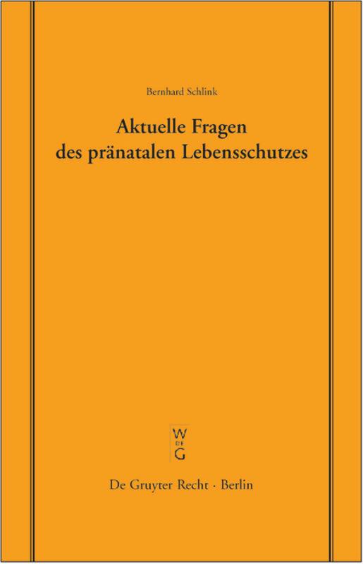 Cover: 9783899490015 | Aktuelle Fragen des pränatalen Lebensschutzes | Bernhard Schlink