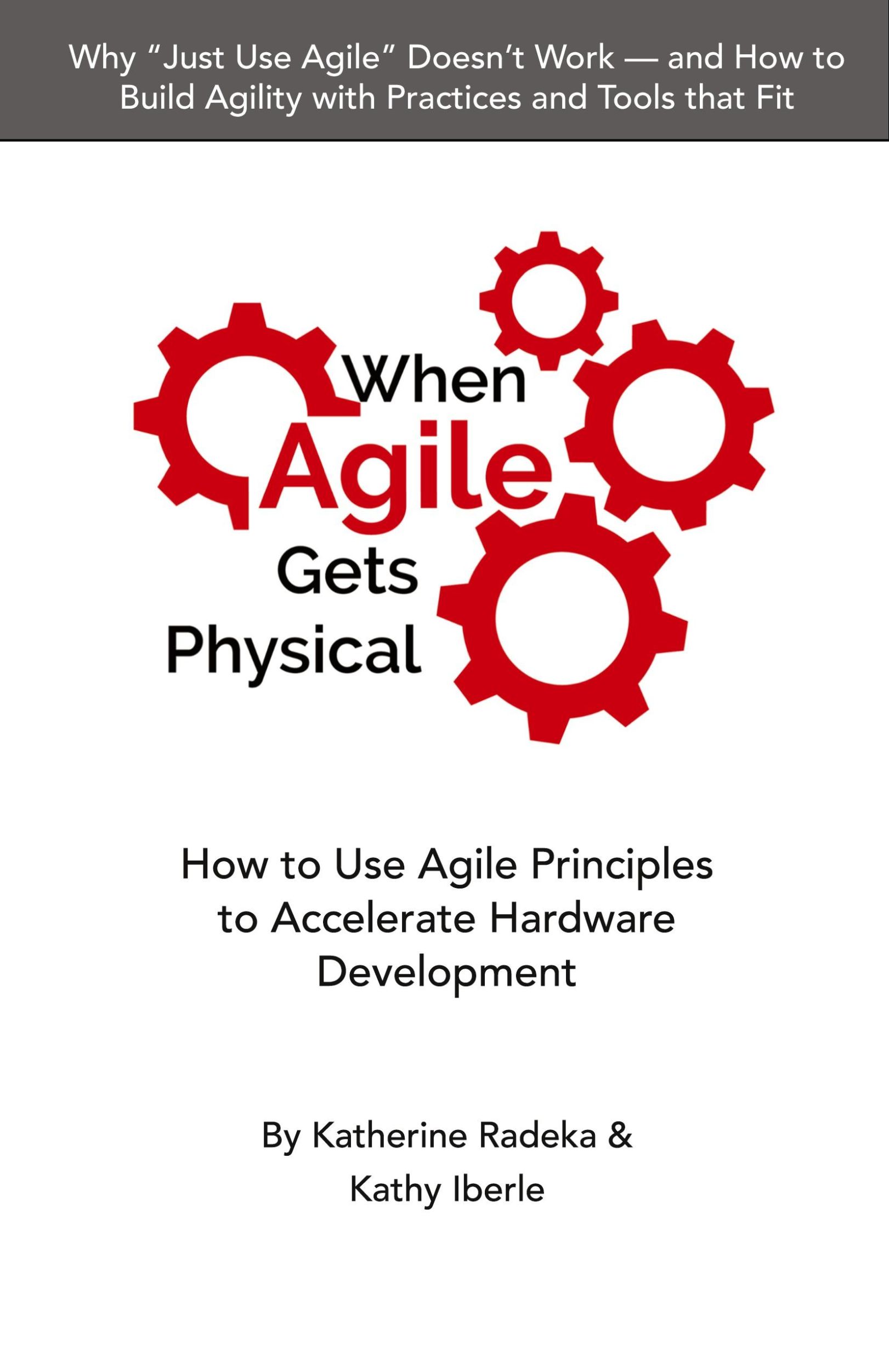 Cover: 9798986038209 | When Agile Gets Physical | Katherine Radeka (u. a.) | Taschenbuch