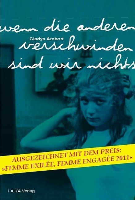 Cover: 9783942281942 | Wenn die anderen verschwinden sind wir nichts | Gladys Ambort | 2011