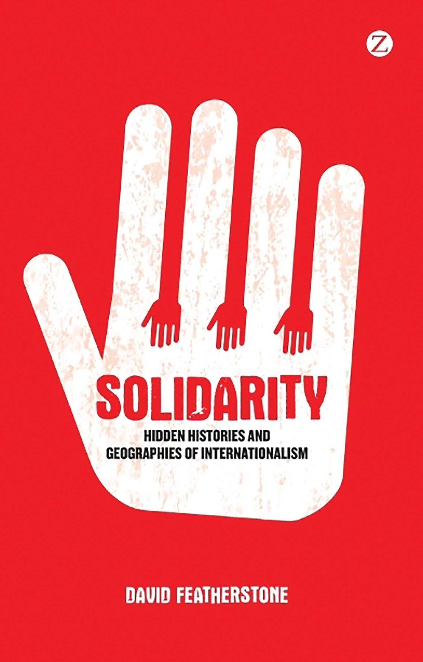 Cover: 9781848135956 | Solidarity | Hidden Histories and Geographies of Internationalism