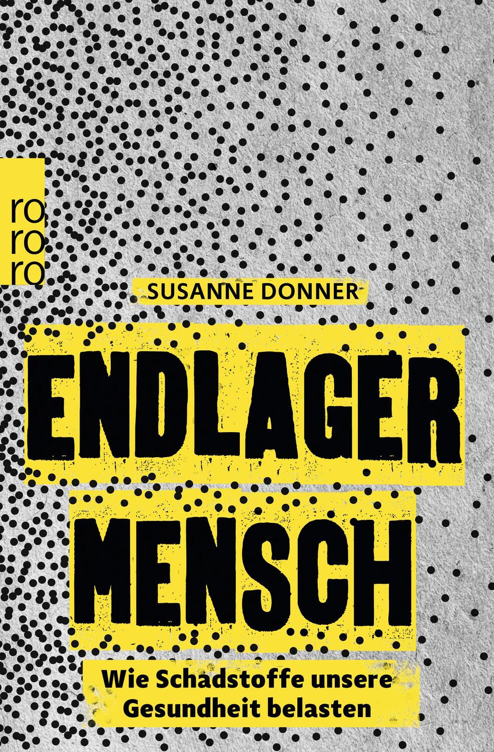 Cover: 9783499001925 | Endlager Mensch | Wie Schadstoffe unsere Gesundheit belasten | Donner