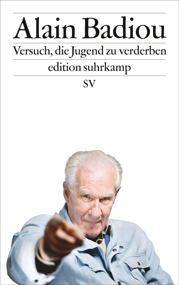 Cover: 9783518072578 | Versuch, die Jugend zu verderben | Alain Badiou | Taschenbuch | 111 S.